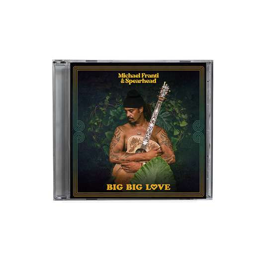 CD album cover for ’Big Big Love’ by Michael Franti & Spearhead featuring a shirtless man holding a guitar.