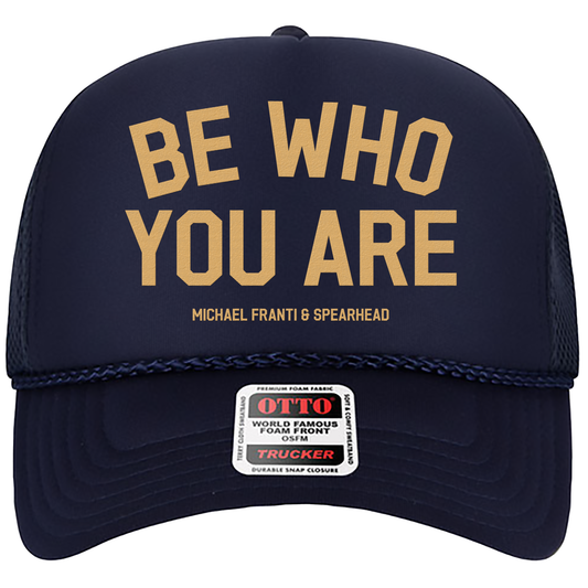 Be Who You Are Navy Trucker Hat